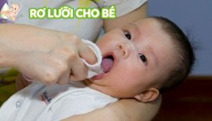 rơ lưỡi cho bé