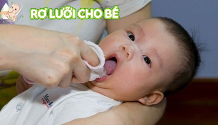 Cách rơ lưỡi cho trẻ sơ sinh